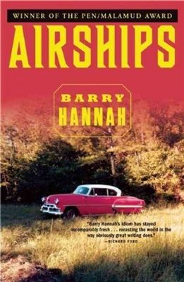 Airships by Barry Hannah from Lemuria Books