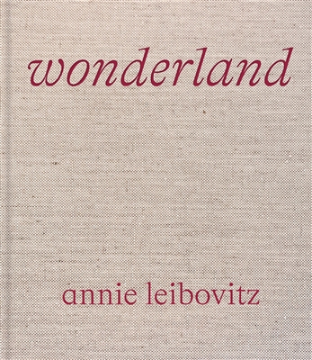 Wonderland by Annie Leibovitz | Lemuria Books